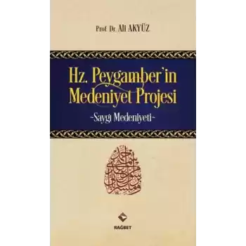 Hz.Peygamberin Medeniyet Projesi