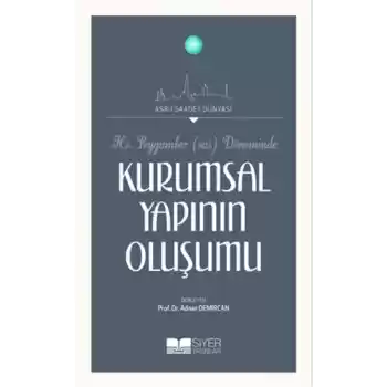 Hz.Peygamber (Sas) Döneminde Kurumsal Yapının Oluşumu