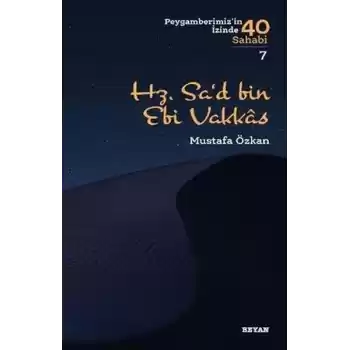 Hz.Sad bin Ebi Vakkas - Peygamberimizin İzinde 40 Sahabi - 7
