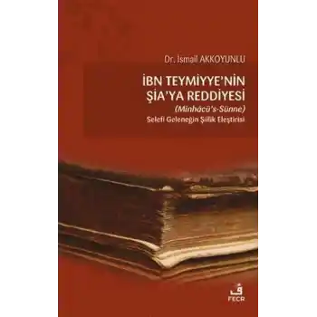 İbn Teymiyyenin Şiaya Reddiyesi (Minhacü’s-Sünne)