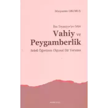 İbn Teymiyye’ye Göre Vahiy ve Peygamberlik