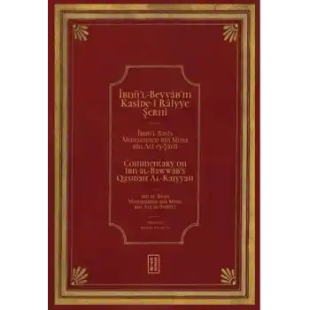 İbnül Bevvâbın Kasîde-i Râiyye Şerhi / Commentary on Ibn al-Bawwabs Qasidah Al-Raiyyah