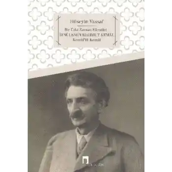 İbnülemin Mahmud Kemal  Kemalül-Kemal Bir Eski Zaman Efendisi