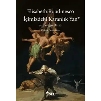 İçimizdeki Karanlık Yan: Sapkınlığın Tarihi