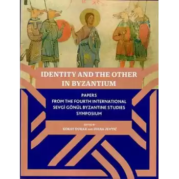 Identıty And The Other In Byzantıum