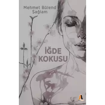 İğde Kokusu