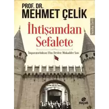 İhtişamdan Sefalete