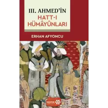 III. Ahmedin Hatt-I Hümâyûnları