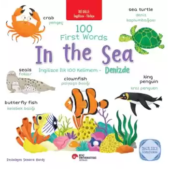 İki Dilli: İngilizce-Türkçe 100 Fırst Words- In The Sea-İngilizce İlk 100 Kelimem- Denizde İngilizce