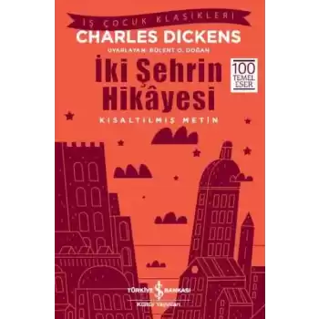 İki Şehrin Hikayesi (Kısaltılmış Metin)