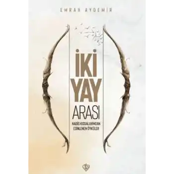 İki Yay Arası Hadis