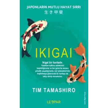 Ikıgaı - Japonların Mutlu Hayat Sırrı