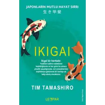 Ikıgaı - Japonların Mutlu Hayat Sırrı