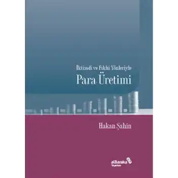 İktisadi ve Fıkhi Yönleriyle Para Üretimi
