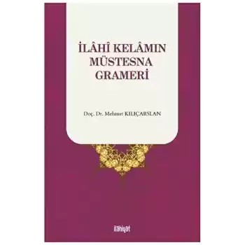 İlahi Kelamın Müstesna Grameri