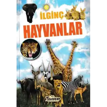 İlginç Hayvanlar - İlginç Bilgiler Serisi