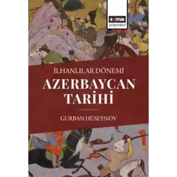 İlhanlılar Dönemi Azerbaycan Tarihi