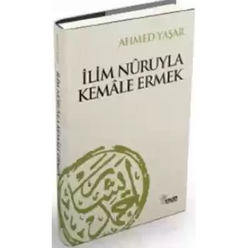 İlim Nuruyla Kemale Ermek