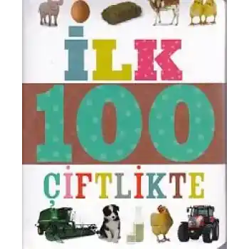İlk 100 Çiftlikte (Küçük Dolgu Kapak)