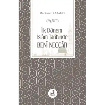 İlk Dönem İslam Tarihinde Beni Neccar