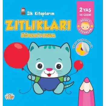 İlk Kitaplarım-Zıtlıkları Öğreniyorum - 0-6 Yaş Yayınları