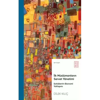 İlk Müslümanların Servet Yönetimi