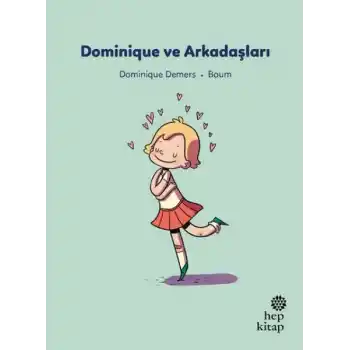 İlk Okuma Hikâyeleri: Dominique ve Arkadaşları