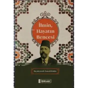 İlmin, Hayatın Bencesi