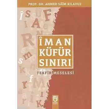 Îman Küfür Sınırı; Tekfir Meselesi