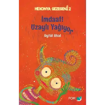 İmdat Uzaylı Yağıyor