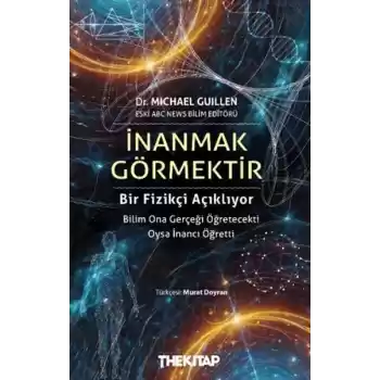 İnanmak Görmektir