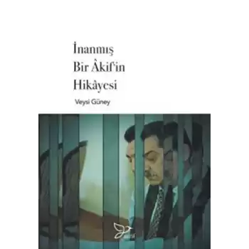 İnanmış Bir Akifin Hikayesi