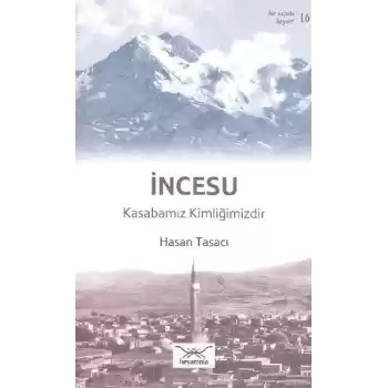 İncesu - Kasabamız Kimliğimizdir