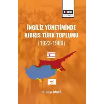 İngiliz Yönetiminde Kıbrıs Türk Toplumu (1923-1960)