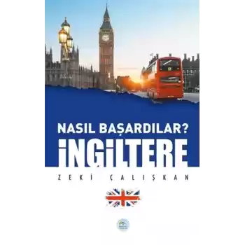 İngiltere - Nasıl Başardılar?