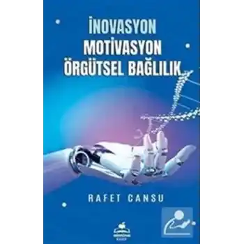 İnovasyon Mativasyon Örgütsel Bağlılık