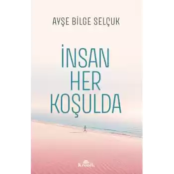 İnsan Her Koşulda