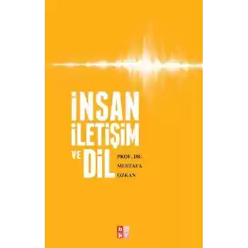 İnsan, İletişim ve Dil