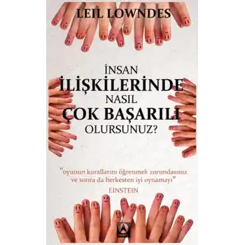 İnsan İlişkilerinde Nasıl Çok Başarılı Olursunuz?