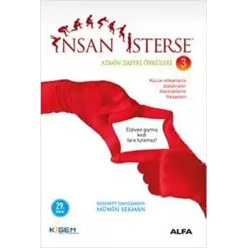 İnsan İsterse - Azmin Zaferi Öyküleri 3