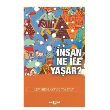 İnsan Ne İle Yaşar?