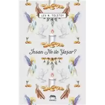 İnsan Ne ile Yaşar?