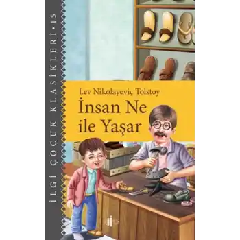 İnsan Ne İle Yaşar - Çocuk Klasikleri