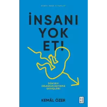İnsanı Yok Et- Dünyayı İnsansızlaştırma Savaşları
