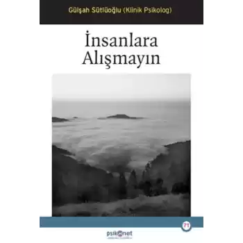 İnsanlara Alışmayın