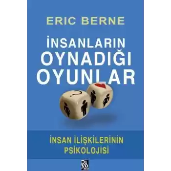 İnsanların Oynadığı Oyunlar - İnsan İlişkilerinin Psikolojisi