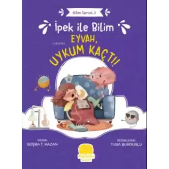 İpek ile Bilim 2 - Eyvah Uykum Kaçtı