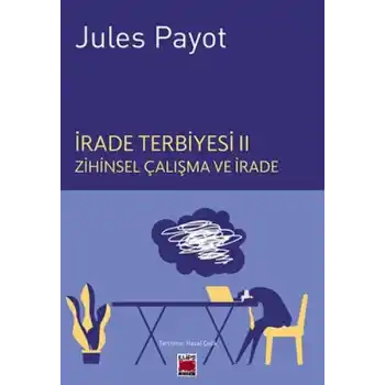 İrade Terbiyesi II Zihinsel Çalışma ve İrade