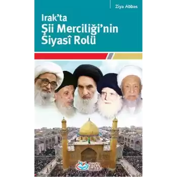 Irakta Şii Merciliğinin Siyasi Rolü