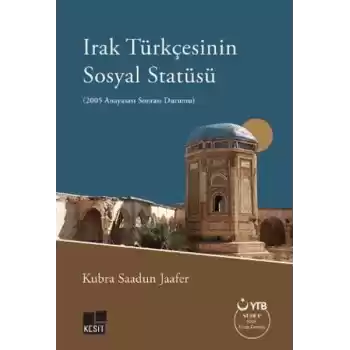 Irak Türkçesinin Sosyal Statüsü (2005 Anayasası Sonrası Durumu)
